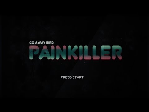 Go Away Bird - Painkiller