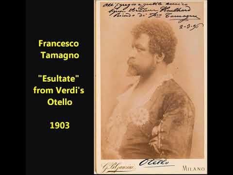 Francesco Tamagno "Esultate!" Verdi's First Otello (historic) Esultate! (1903) voice with squillanti