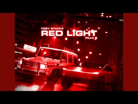 Tizzy Stackz x Pilla B - Red Light (Fast)
