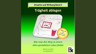 Kapitel 16.3 - Ursache und Wirkung - Band 3: Trägheit ablegen