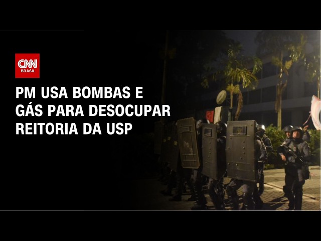 Polícia Militar usa bombas e gás para desocupar reitoria da USP | AGORA CNN