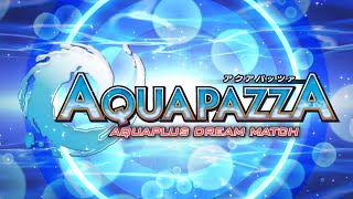Aquapazza : Aquaplus Dream Match