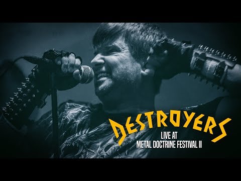 DESTROYERS - Live at Metal Doctrine Festival II