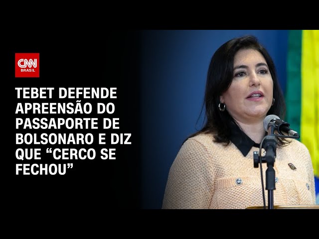 Tebet defende apreensão do passaporte de Bolsonaro e diz que 