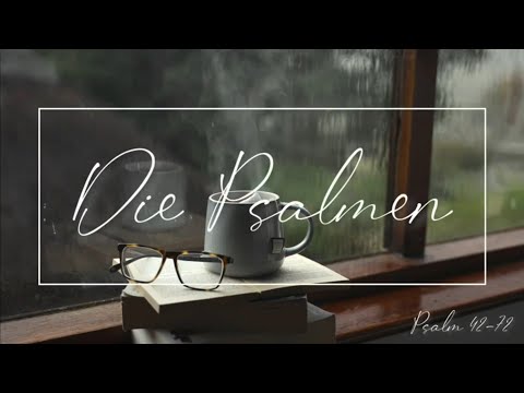 Die Psalmen für innere Ruhe | zum Einschlafen. Mit ruhiger Musik. 42-72 | zweites Buch