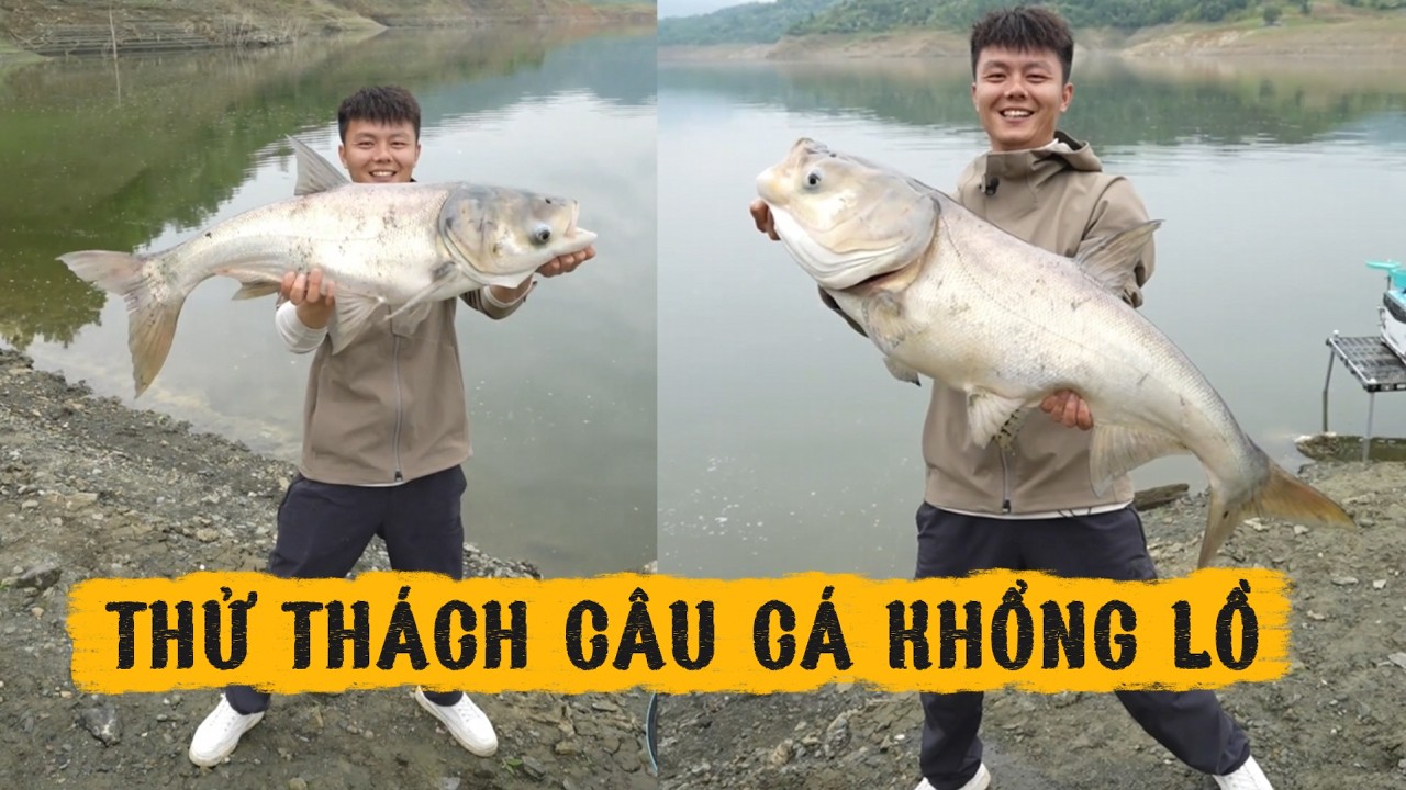 Thử thách câu cá khổng lồ làm bữa tối