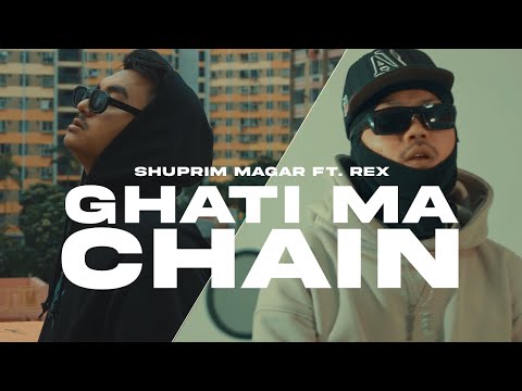 Shuprim Magar - Ghati Maa Chain ft. @rexiiboii [ Official Music Video ]