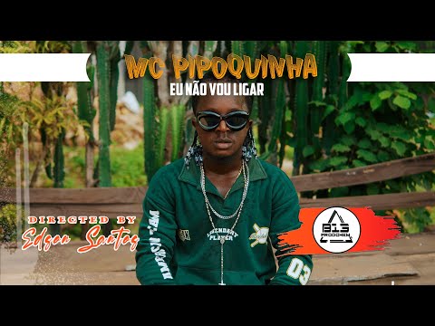 MC Pipoquinha - eu não vou ligar (vídeo oficial)
