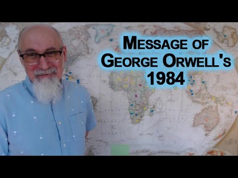 Message of George Orwell’s 1984: Stop It Now Because You Won’t Be Able To Stop It Later