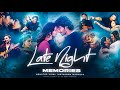 Late Night Memories DJ Sumit Rajwanshi Nonstop Instagram Trending Mashup Best Of Soulful Songs