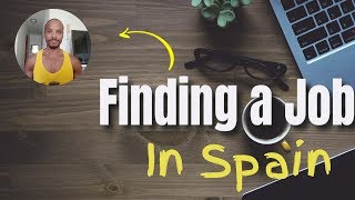 Finding a Job in Spain (as an American)