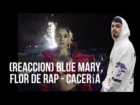 (REACCION) Blue Mary, Flor de Rap - Cacería (Video Oficial)