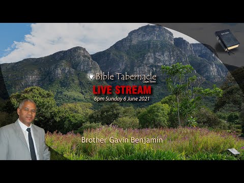 2021-0606PM - Brother Gavin Benjamin - The Christian Journey III