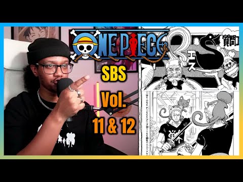 FIRST TIME Reading Oda's SBS Volume 11 & 12 | One Piece REACTION + THOUGHTS