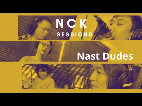 NCK SESSIONS - Nasty Dudes
