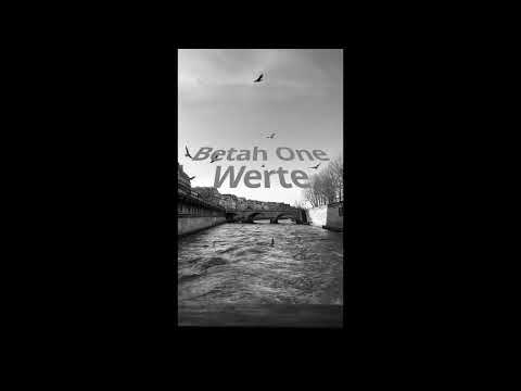 Betah One - Werte (prod. Kxxx)