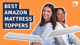 Best Amazon Mattress Toppers - Our Top 5 Picks!