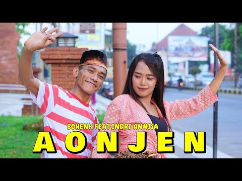 AONJEN / BOHENK FEAT INDRY ANNISA / LAGU MADURA VIRAL