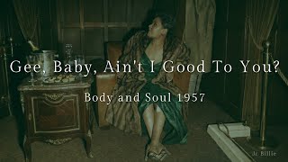 Gee, Baby, Ain’t I Good To You - Billie Holiday Lyrics (Subtitulado al español)