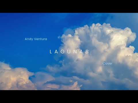 Lagunas - Andy Ventura (cover)
