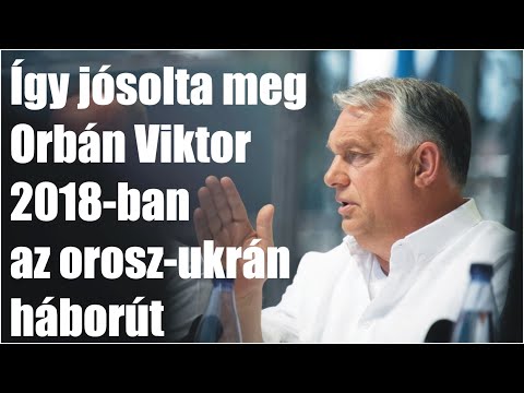 Így jósolta meg Orbán Viktor 2018-ban az orosz ukrán háborút. 2018. júl. 28. Tusványos
