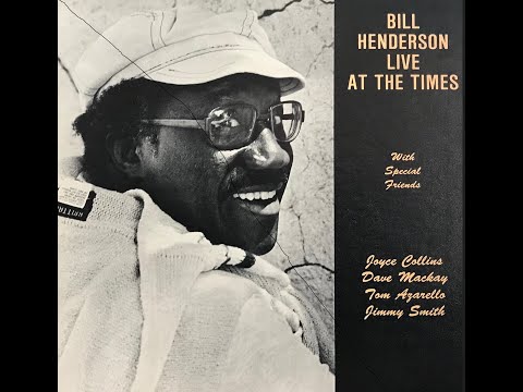 Bill Henderson - Live At The Times (Complete Album)