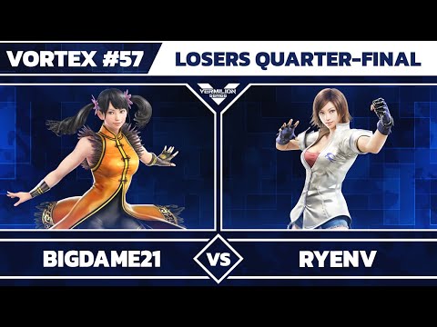 [Vortex #57] BigDame21 vs VMLN | RyenV - Losers Quarter-Final - Tekken 7