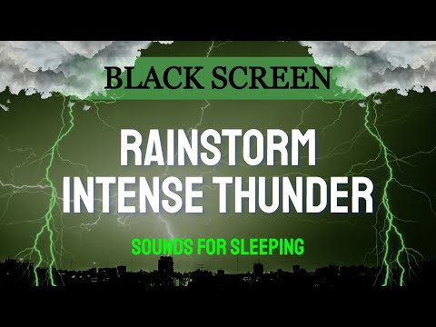 Rainstorm & Intense Thunder Sounds for Sleeping | Black Screen