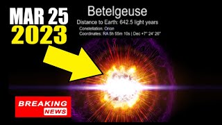 Betelgeuse Supernova BREAKING NEWS! PLEASE DON'T LOOK! 3/25/2023