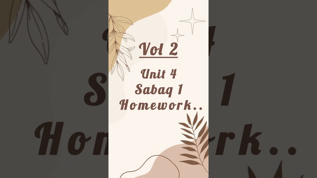 Muallim ul Quran course ,book 2 ,Unit 4 ,Sabaq 1. Homework