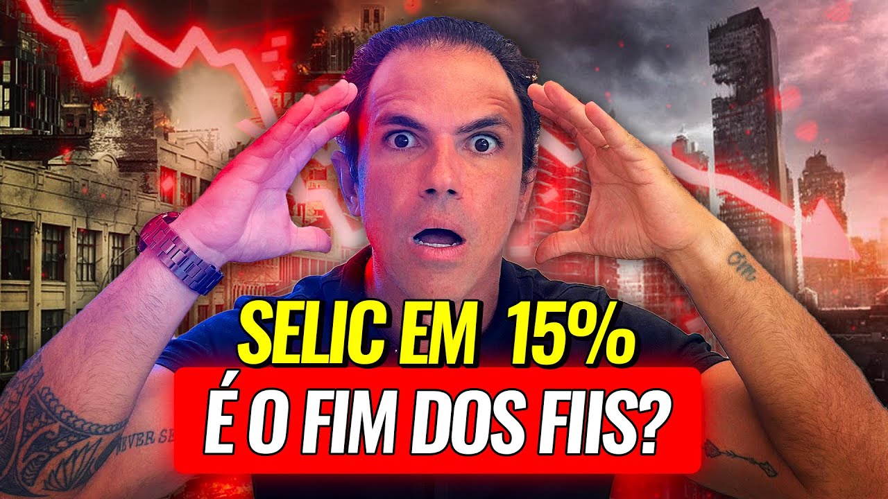 TAXA SELIC EM 15% EM 2025? É O FIM DOS FUNDOS IMOBILIÁRIOS?