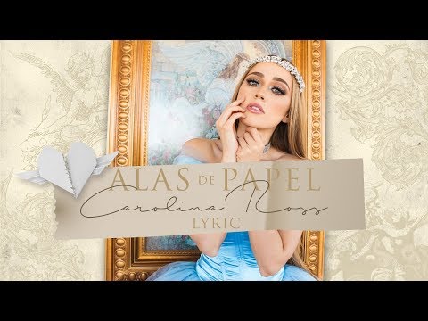 Carolina Ross - Alas De Papel  (Video Lyric)