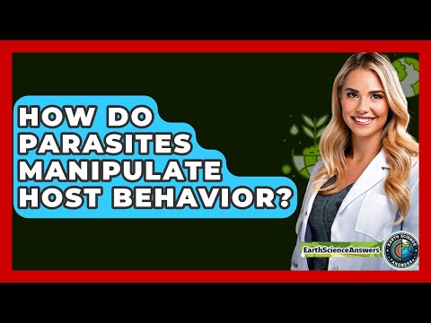 How Do Parasites Manipulate Host Behavior? - Earth Science Answers