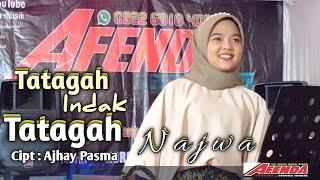 Download lagu NAJWA - TATAGAH INDAK TATAGAH. Live afenda musik mp3