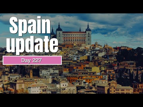 Spain update day 227 - Please forgive my naivety