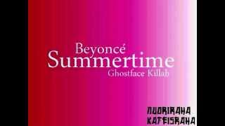 Beyoncé x Summertime Ft. Ghostface Killah