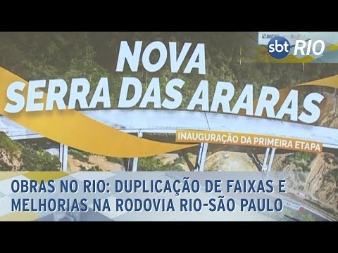 Obras no Rio: Duplicação de faixas e melhorias na rodovia Rio-São Paulo