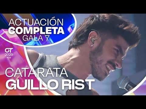 “CATARATA ” - GUILLO RIST | GALA 7 | #OT2025