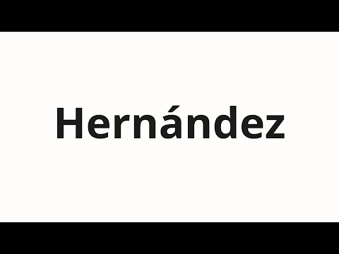 How to pronounce Hernández