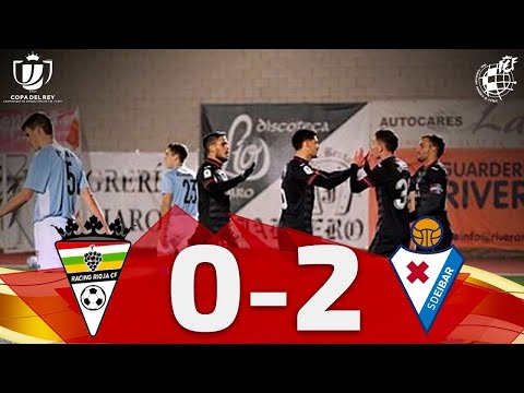 RESUMEN | Racing Rioja CF 0-2 SD Eibar | 1ª elimi...