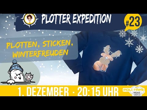 Plotter Expedition #23 - Plotten, Sticken Winterfreuden