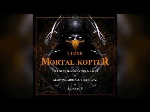 DVLM X Bassjackers vs Martin Garrix & Firebeatz vs Icona Pop - I Love Mortal Kopter (Vara Mashup)