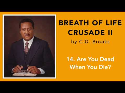Breath Of Life Crusade 2 || 14. Are You Dead When You Die? || C.D. Brooks