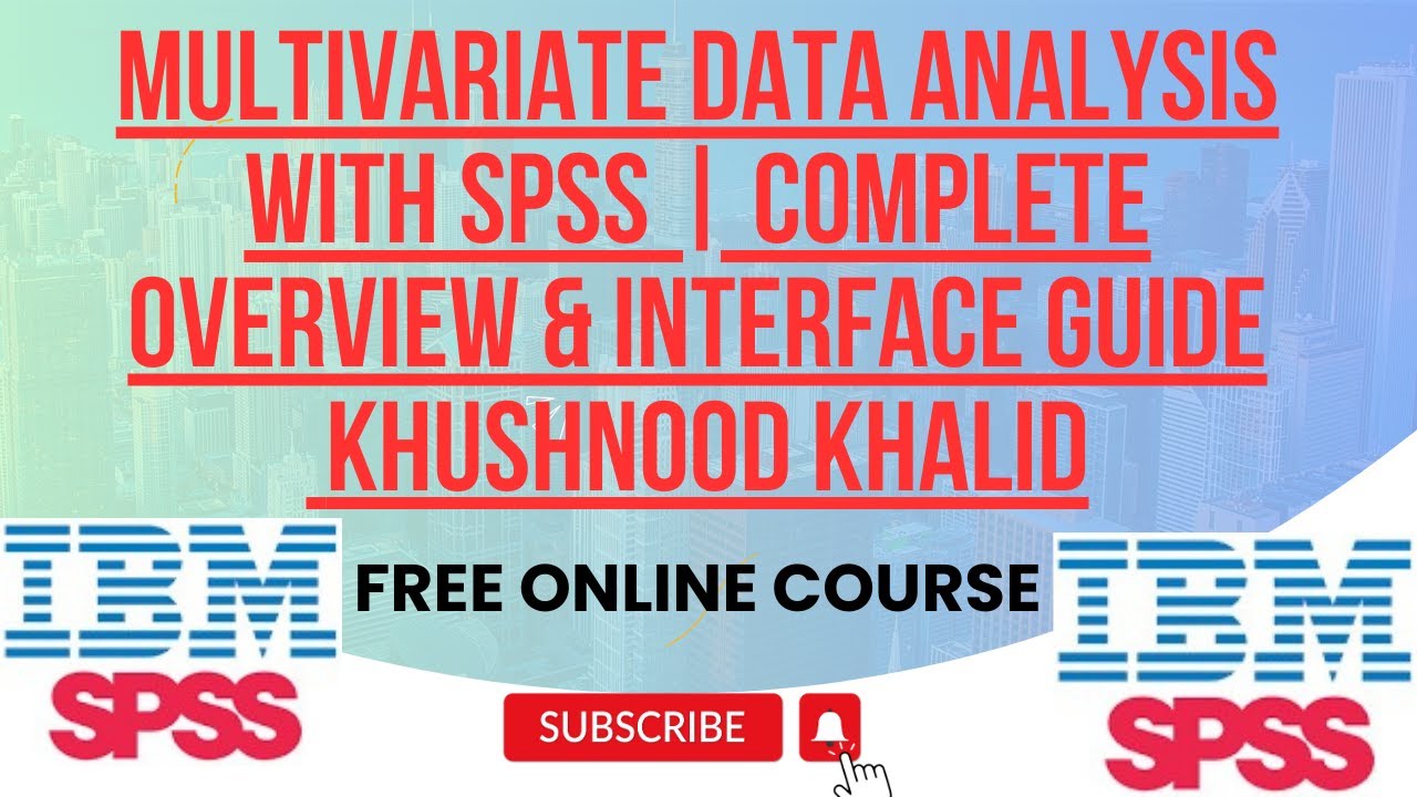 Multivariate Data Analysis with SPSS | Complete Overview & Interface Guide #SPSSTutorial