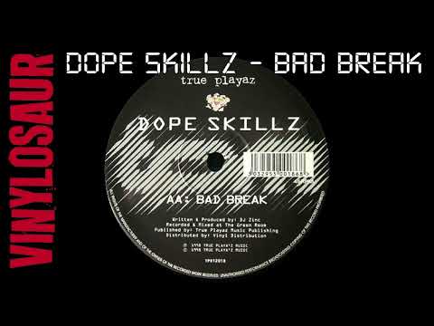 Dope Skillz | Bad Break
