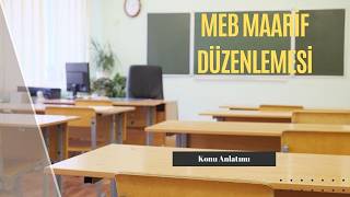 Milli Eğitim Bakanlığı Maarif Düzenlemesi Konu Anlatımı