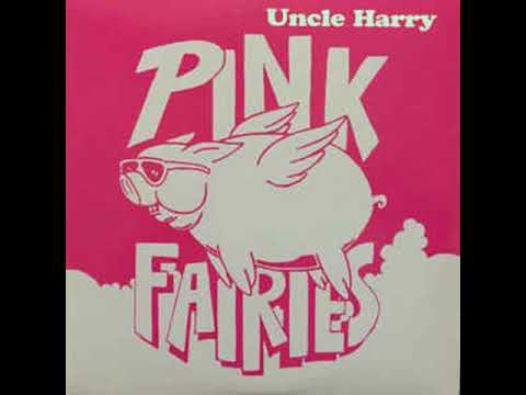 Pink Fairies - Uncle Harry  1970-71  (full album)  Live