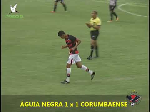 GOLS DO JOGO ÁGUIA NEGRA 2 x 1 CORUMBAENSE