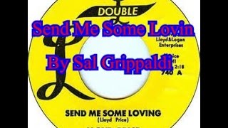 Send Me Some Lovin&#39; Vocal and arrangement by Sal Grippaldi