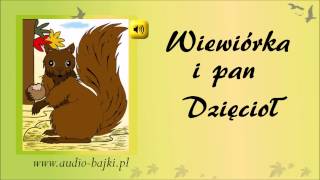 Wiewiórka i pan Dzięcioł, bajka do słuchania